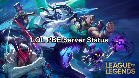 lol pbe server status|League of Legends PBE Info